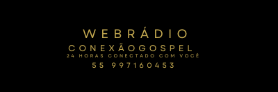 WEB RADIO CONEXÃO  GOSPEL