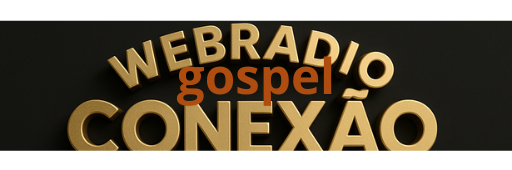 WEB RADIO CONEXÃO  GOSPEL